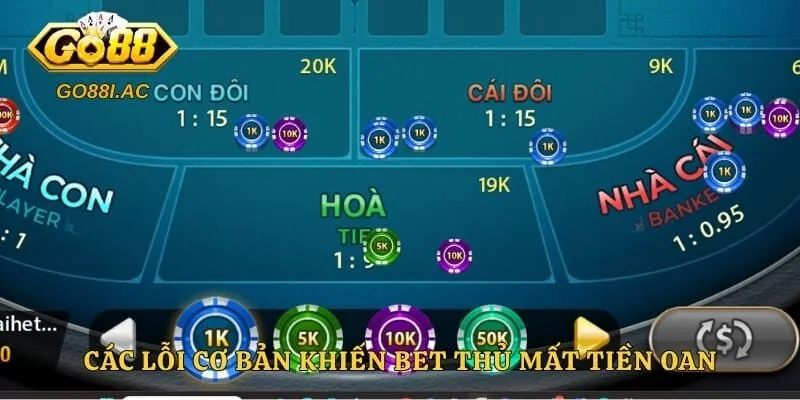 Các lỗi cơ bản khiến bet thủ mất tiền oan