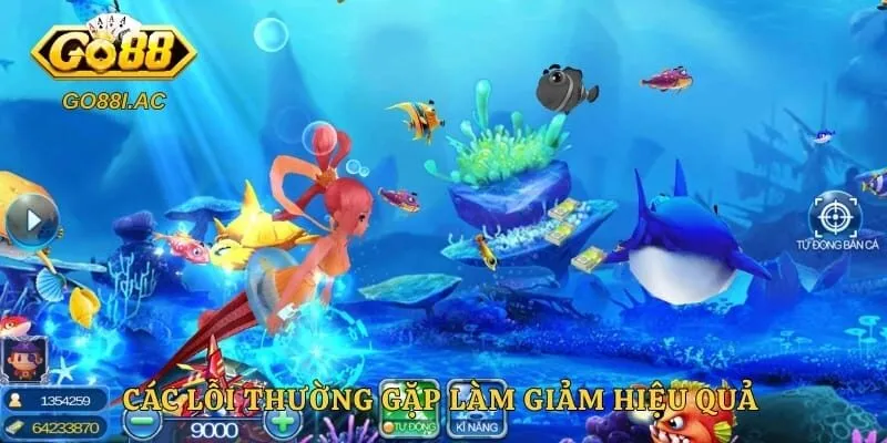 Mẹo Bắn Cá - Chiến Thuật Săn Cá Khổng Lồ Dễ Thắng Nhất 5 Các lỗi thường gặp làm giảm hiệu quả của phương pháp săn mồi