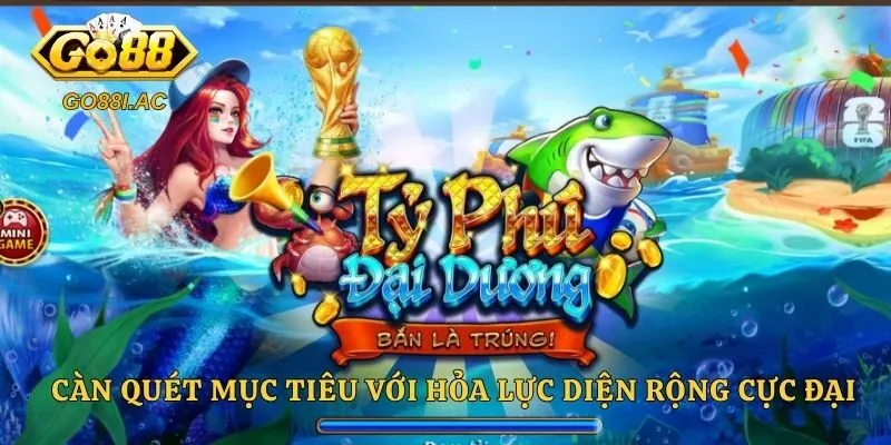 Càn quét mục tiêu với hỏa lực diện rộng cực đại