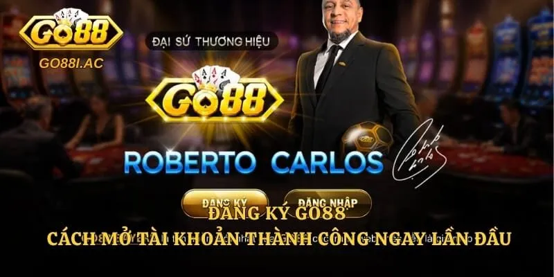 Đăng Ký GO88 - Cách Mở Tài Khoản Thành Công Ngay Lần Đầu 