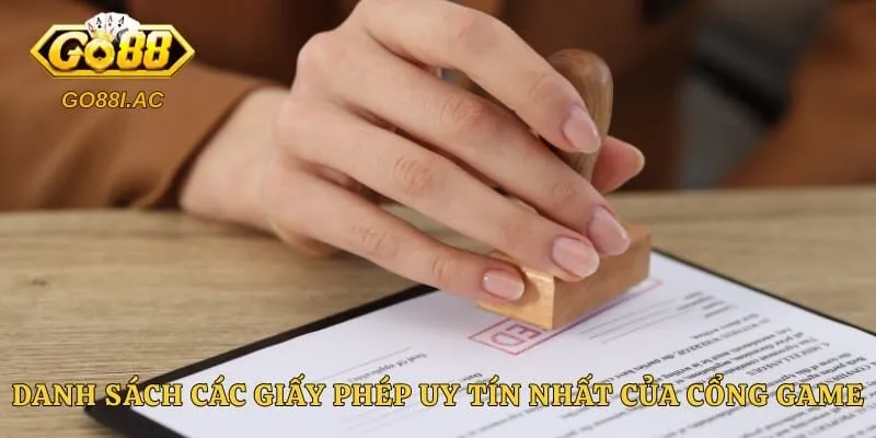 Go88 | Link Truy Cập GO88.Com Chính Thức Đăng Lý Nhận Code 198k 84 Danh sách các giấy phép uy tín nhất của cổng game