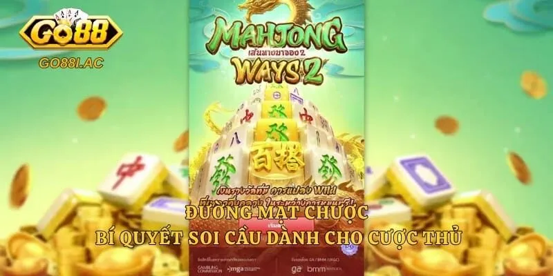 Đường Mạt Chược - Bí Quyết Soi Cầu Dành Cho Cược Thủ 1 Đường Mạt Chược - Bí Quyết Soi Cầu Dành Cho Cược Thủ