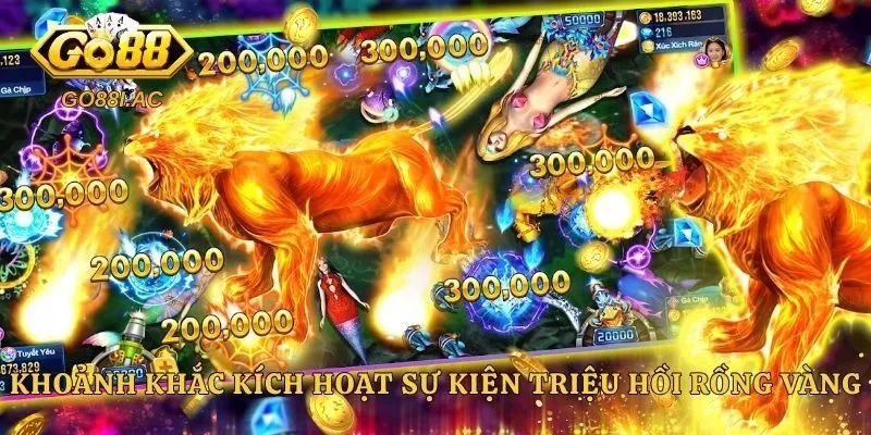 Khoảnh khắc kích hoạt sự kiện triệu hồi Rồng Vàng