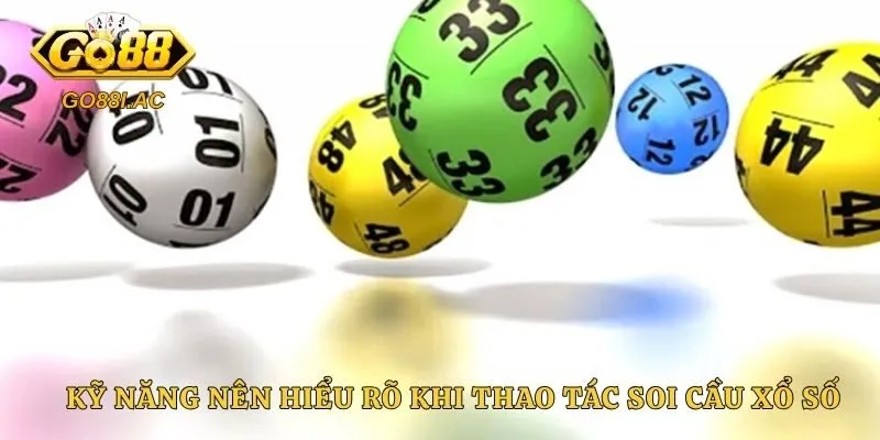 Kỹ năng nên hiểu rõ khi thao tác soi cầu xổ số