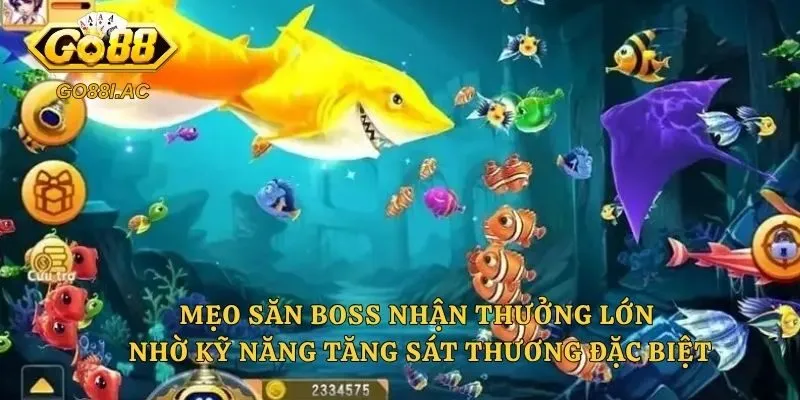 Mẹo săn Boss nhận thưởng lớn nhờ kỹ năng tăng sát thương đặc biệt