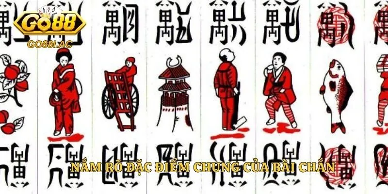 Nắm rõ đặc điểm chung của bài chắn