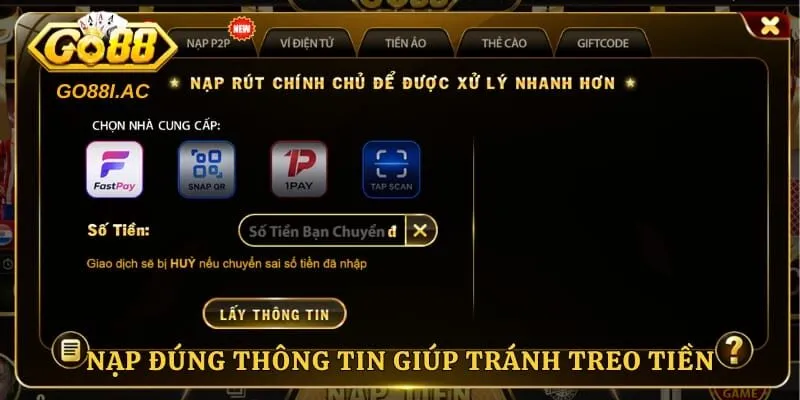 Go88 | Link Truy Cập GO88.Com Chính Thức Đăng Lý Nhận Code 198k 89 Nạp đúng thông tin giúp tránh treo tiền